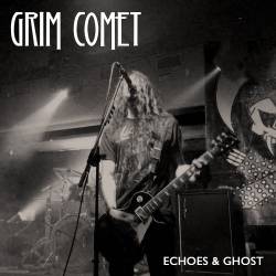 Grim Comet : Echoes and Ghost